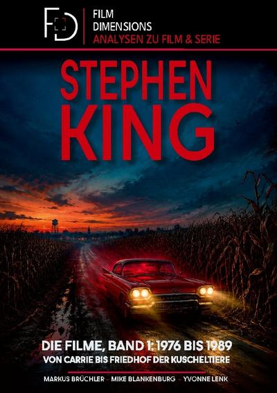 Stephen King - Die Filme, Band 1: 1976 bis 1989 (Ein Film Dimensions Buch)