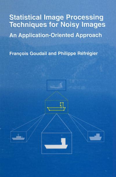 Statistical Image Processing Techniques for Noisy Images