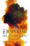 El despertar del Fuegoeterno