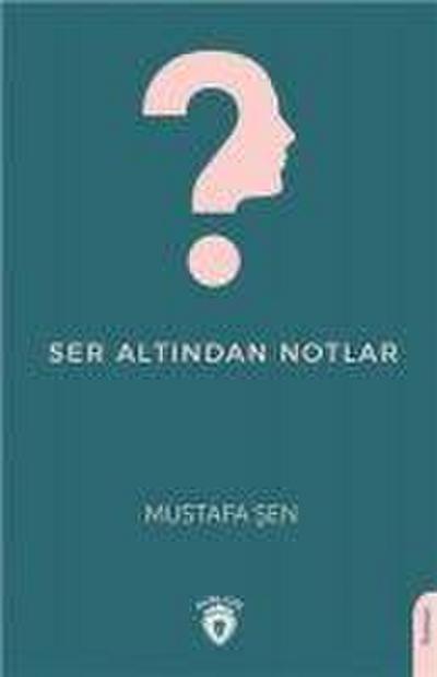 Ser Altindan Notlar