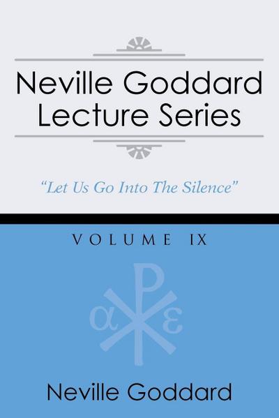 Neville Goddard Lecture Series, Volume IX