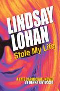 Lindsay Lohan Stole My Life