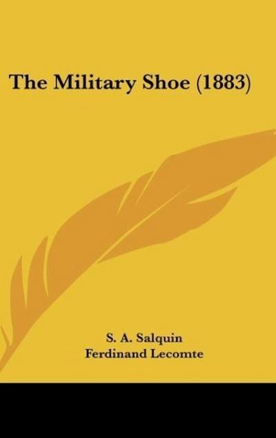 The Military Shoe (1883) - S. A. Salquin