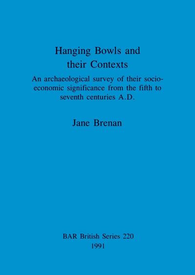 Hanging Bowls and their Contexts