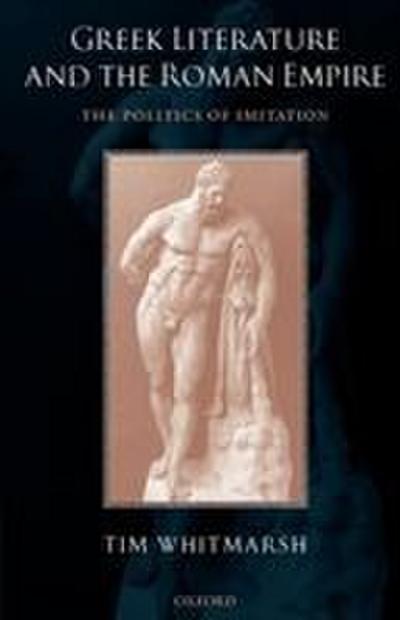 Greek Literature and the Roman Empire