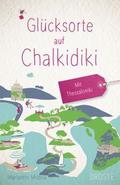 Glücksorte auf Chalkidiki. Mit Thessaloniki