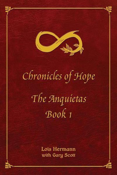 Chroncles of Hope: Book 1; The Anquietas