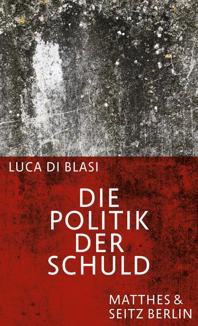 Die Politik der Schuld