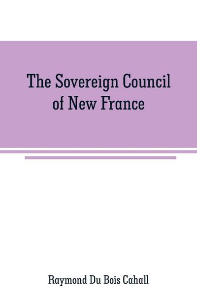 The Sovereign Council of New France