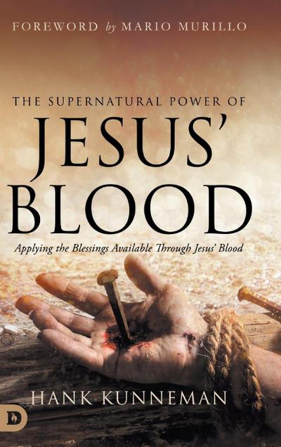 The Supernatural Power of Jesus’ Blood