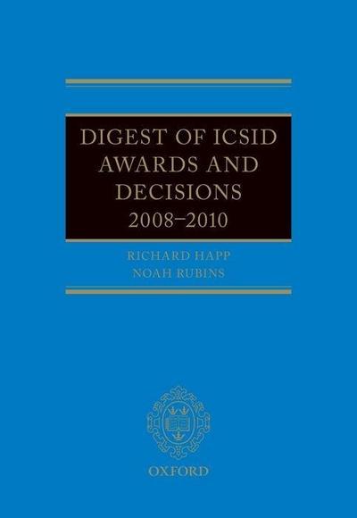Digest of ICSID Awards and Decisions 2008-2010