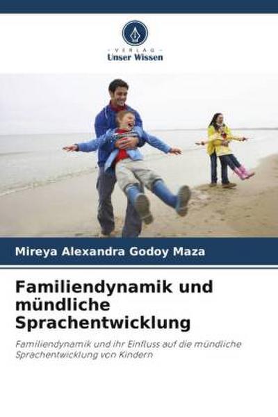 Familiendynamik und mündliche Sprachentwicklung
