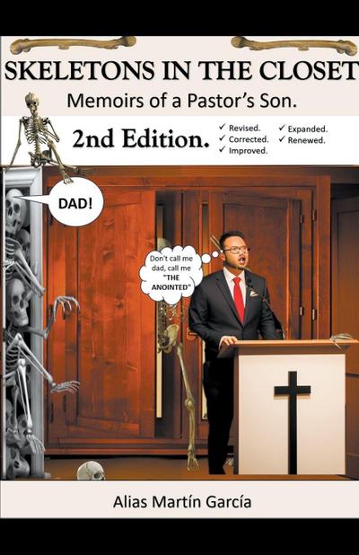 Skeletons in the Closet - Memoirs of a Pastor’s Son - 2nd Edition