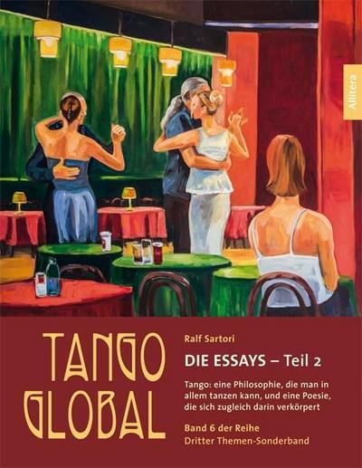 Tango global. Die Essays. Tl.2