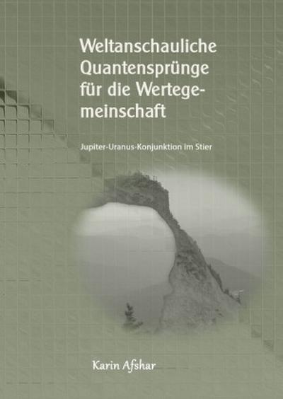 Weltanschauliche Quantensprünge für die Wertegemeinschaft