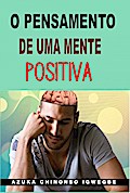 O Pensamento de uma Mente Positiva