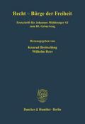 Recht - Bürge der Freiheit.