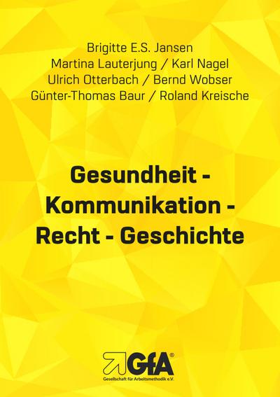 Gesundheit - Kommunikation - Recht - Geschichte