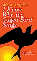 I Know Why the Caged Bird Sings