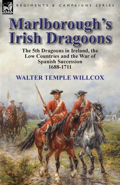 Marlborough’s Irish Dragoons