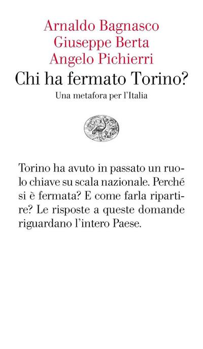Chi ha fermato Torino? Una metafora per l’Italia