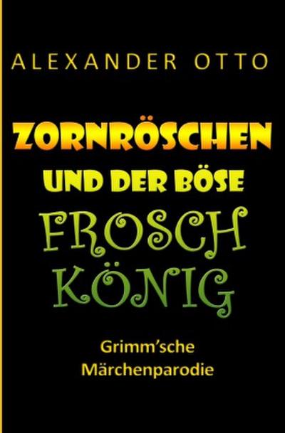 Zornröschen und der böse Froschkönig
