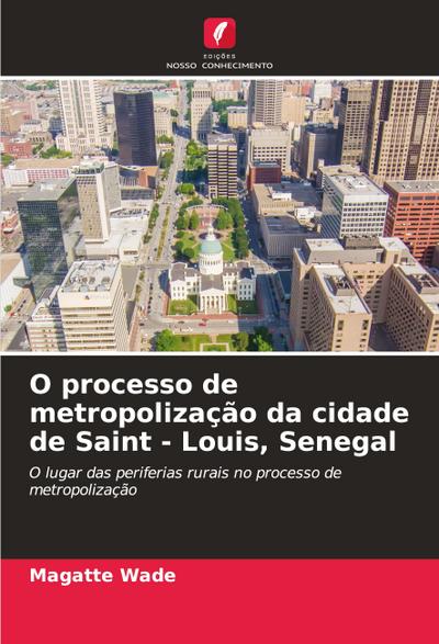 O processo de metropolização da cidade de Saint - Louis, Senegal