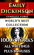 Emily Dickinson Complete Works - World’s Best Collection