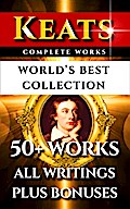 John Keats Complete Works - World’s Best Collection