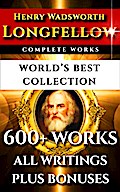 Longfellow Complete Works - World’s Best Collection