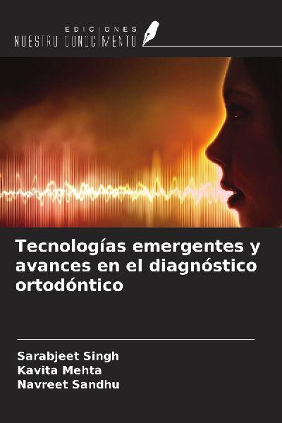 Tecnologías emergentes y avances en el diagnóstico ortodóntico
