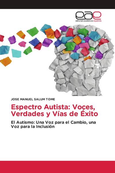 Espectro Autista: Voces, Verdades y Vías de Éxito
