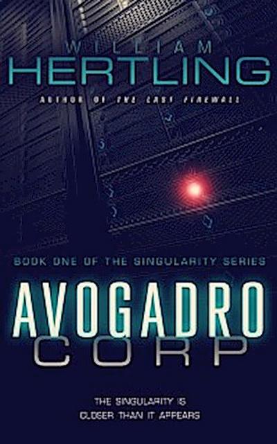 Avogadro Corp: The Singularity is Closer than It Appears