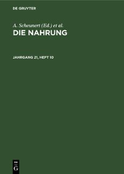 Die Nahrung. Jahrgang 21, Heft 10