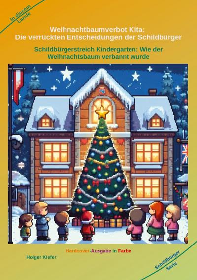 Weihnachtbaumverbot Kita: Die verrückten Entscheidungen der Schildbürger