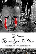 Grimms Gruselgeschichten