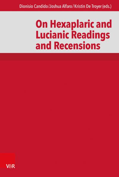 On Hexaplaric and Lucianic Readings and Recensions