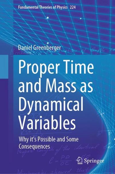 Proper Time and Mass as Dynamical Variables