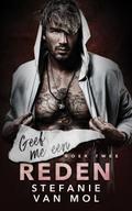 Geef me een reden