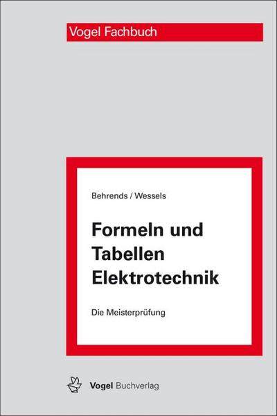 Formeln und Tabellen Elektrotechnik (Die Meisterprüfung)