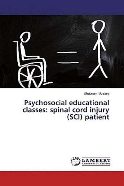 Psychosocial educational classes: spinal cord injury (SCI) patient