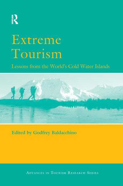 Extreme Tourism: Lessons from the World’s Cold Water Islands
