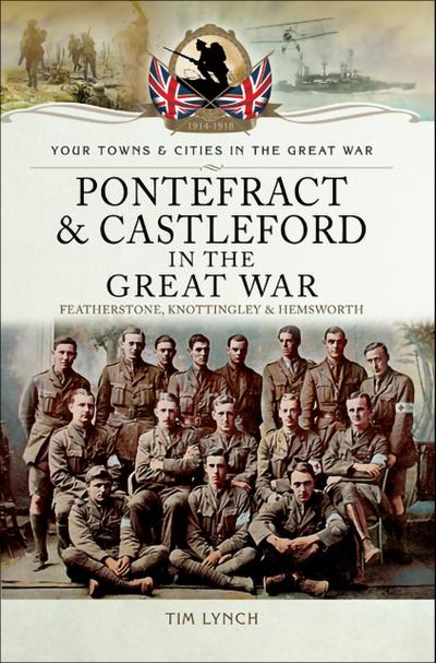 Pontefract and Castleford in the Great War