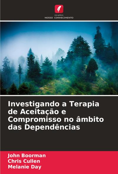 Investigando a Terapia de Aceitação e Compromisso no âmbito das Dependências