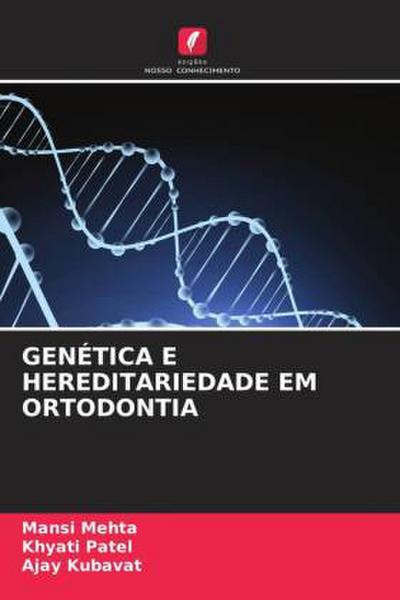 GENÉTICA E HEREDITARIEDADE EM ORTODONTIA