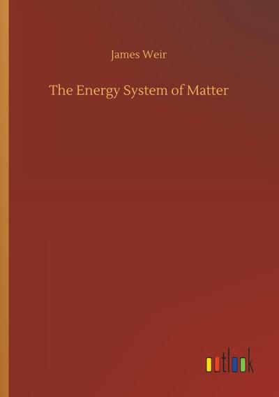 The Energy System of Matter