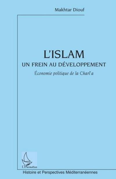 L’islam un frein au developpement - economie politique de la