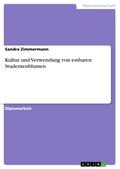 Kultur und Verwendung von essbaren Studentenblumen
