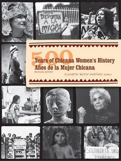 500 Years of Chicana Women’s History / 500 Años de la Mujer Chicana