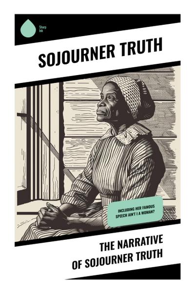 The Narrative of Sojourner Truth